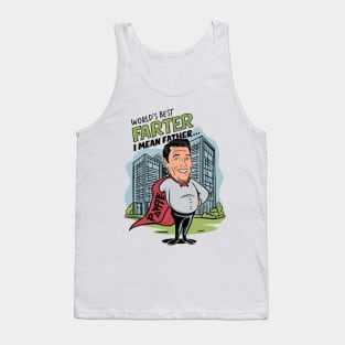 Worlds Best Farter I Mean Father Best Dad Tank Top